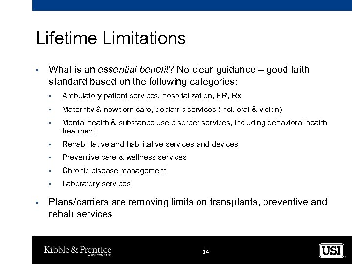 Lifetime Limitations § What is an essential benefit? No clear guidance – good faith