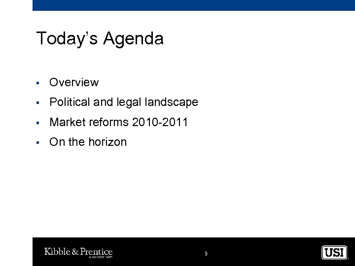 Today’s Agenda § Overview § Political and legal landscape § Market reforms 2010 -2011