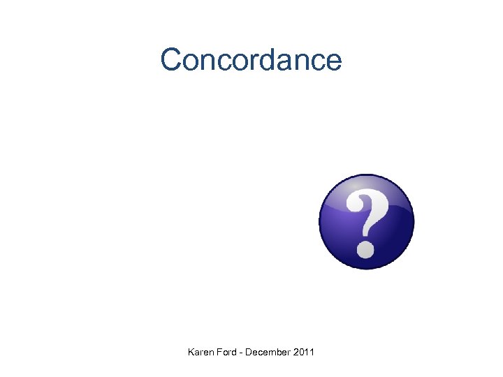 Concordance Karen Ford - December 2011 