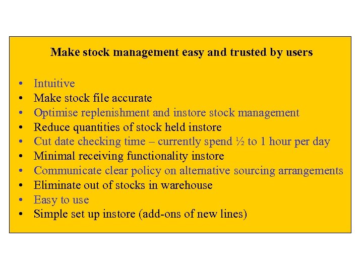Make stock management easy and trusted by users • • • Intuitive Make stock