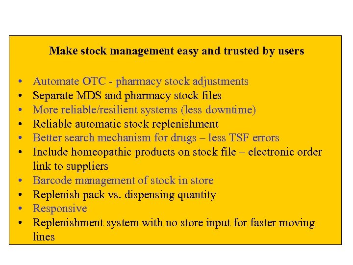 Make stock management easy and trusted by users • • • Automate OTC -