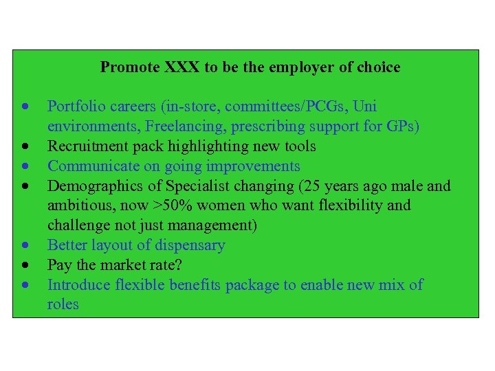 Promote XXX to be the employer of choice · · · · Portfolio careers