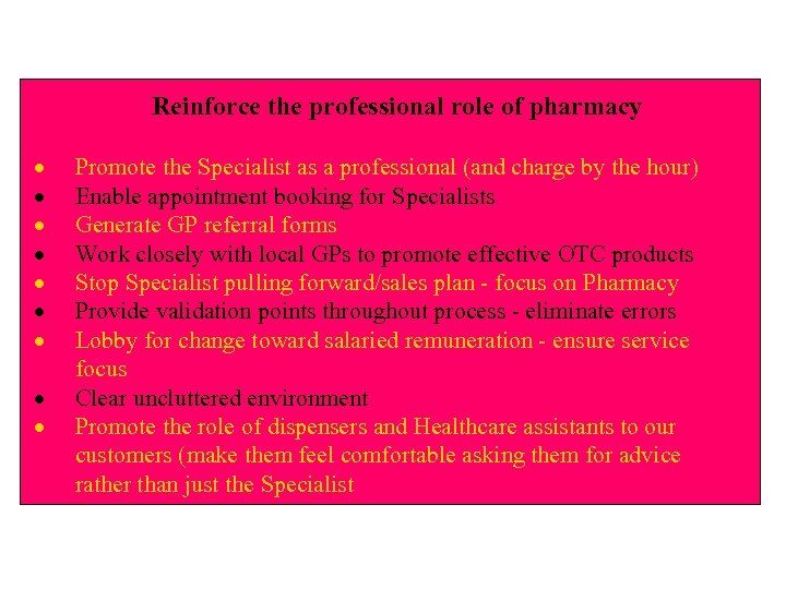 Reinforce the professional role of pharmacy · · · · · Promote the Specialist