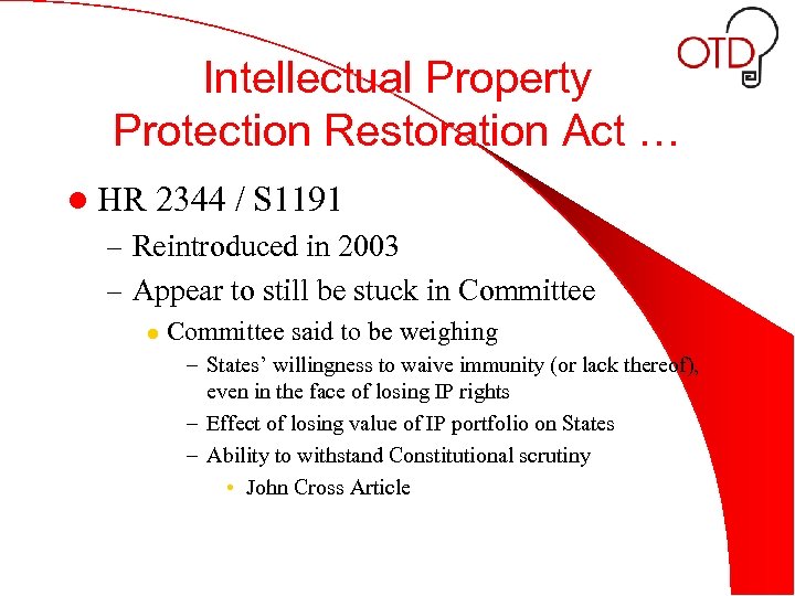 Intellectual Property Protection Restoration Act … l HR 2344 / S 1191 – Reintroduced