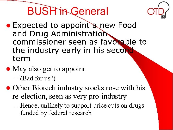 BUSH in General l Expected to appoint a new Food and Drug Administration commissioner