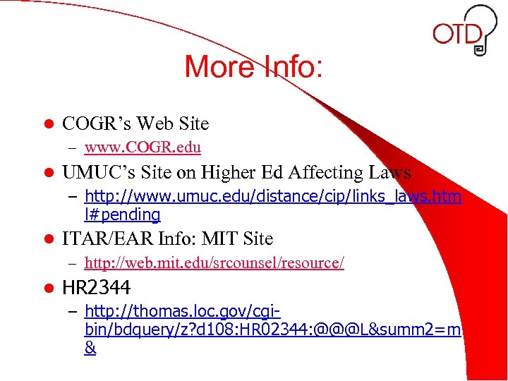 More Info: l COGR’s Web Site – www. COGR. edu l UMUC’s Site on