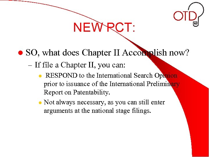 NEW PCT: l SO, what does Chapter II Accomplish now? – If file a