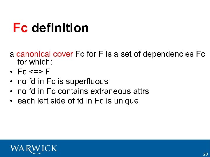 Fc definition a canonical cover Fc for F is a set of dependencies Fc