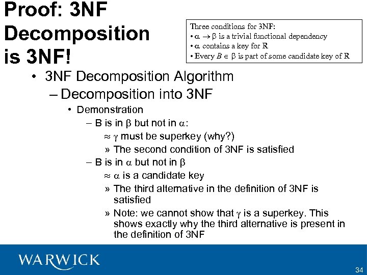 Proof: 3 NF Decomposition is 3 NF! Three conditions for 3 NF: • is