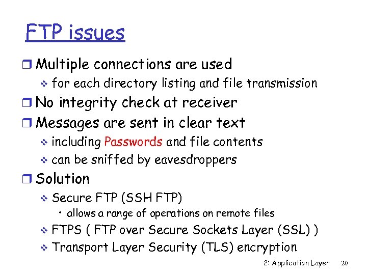 FTP issues r Multiple connections are used v for each directory listing and file