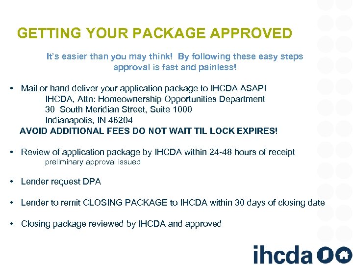 GETTING YOUR PACKAGE APPROVED It’s easier than you may think! By following these easy