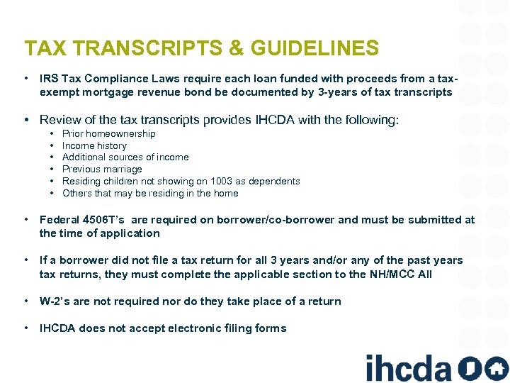 TAX TRANSCRIPTS & GUIDELINES • IRS Tax Compliance Laws require each loan funded with