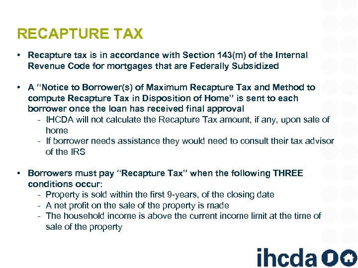 RECAPTURE TAX • Recapture tax is in accordance with Section 143(m) of the Internal