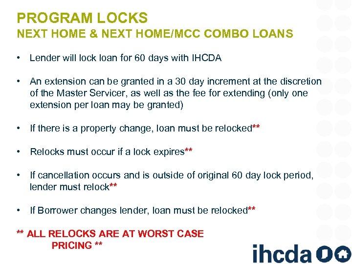 PROGRAM LOCKS NEXT HOME & NEXT HOME/MCC COMBO LOANS • Lender will lock loan