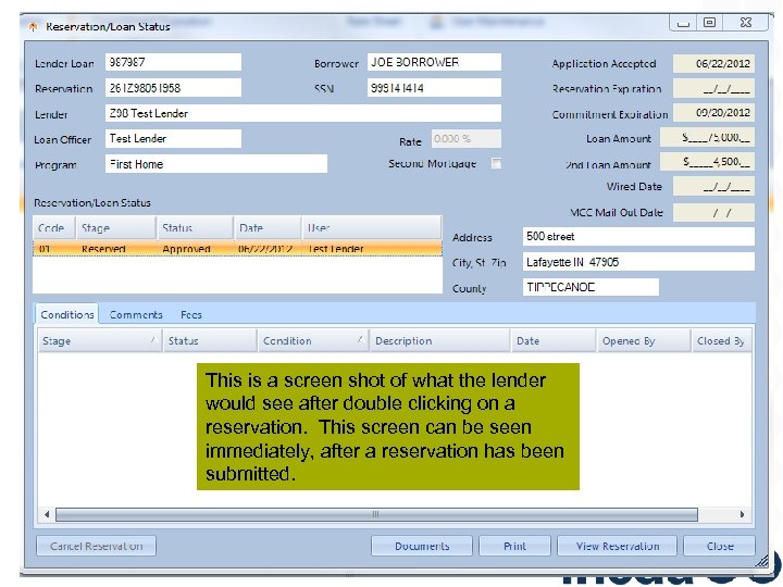 This is a screen shot of what the lender would see after double clicking