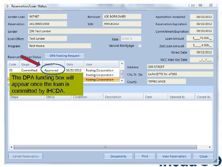 The DPA funding box will appear once the loan is committed by IHCDA. 
