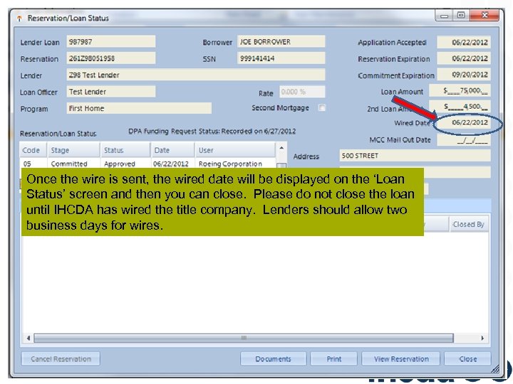 Once the wire is sent, the wired date will be displayed on the ‘Loan