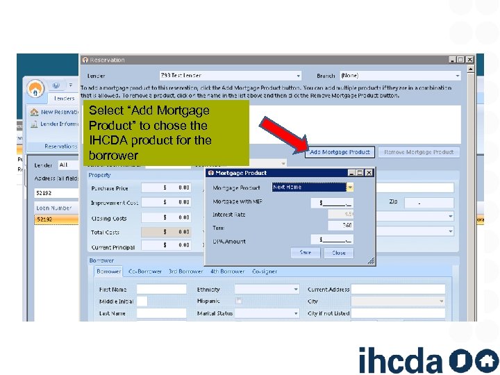 Select “Add Mortgage Product” to chose the IHCDA product for the borrower 