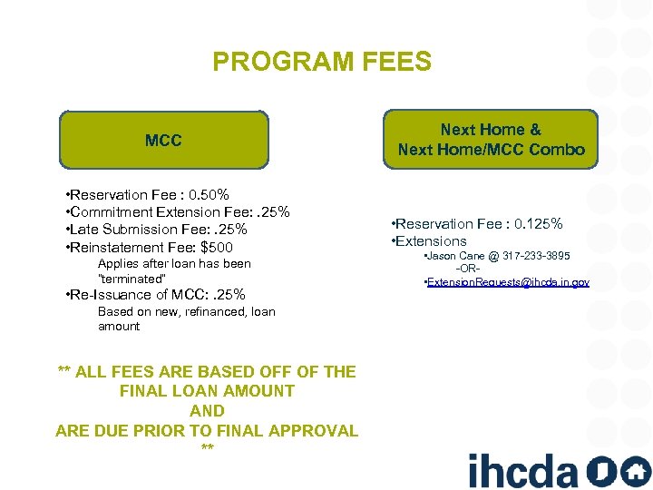 PROGRAM FEES MCC • Reservation Fee : 0. 50% • Commitment Extension Fee: .