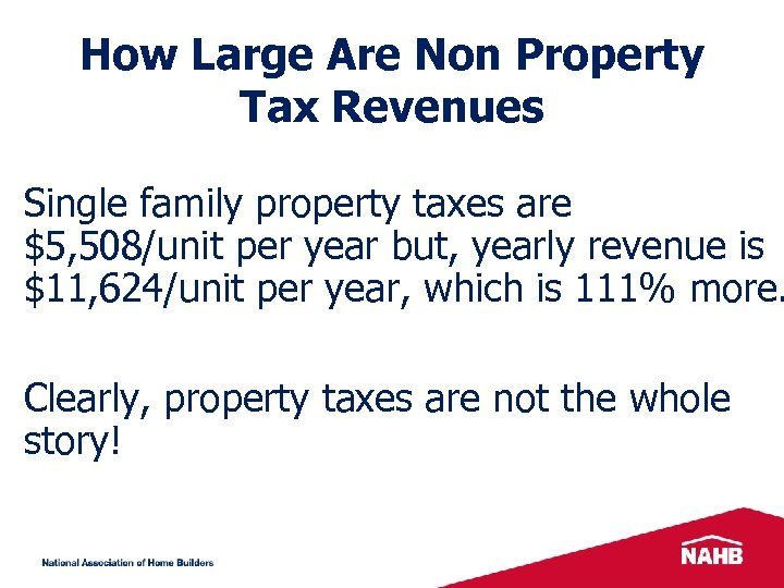 How Large Are Non Property Tax Revenues Single family property taxes are $5, 508/unit