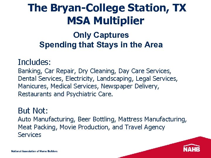 The Bryan-College Station, TX MSA Multiplier Only Captures Spending that Stays in the Area