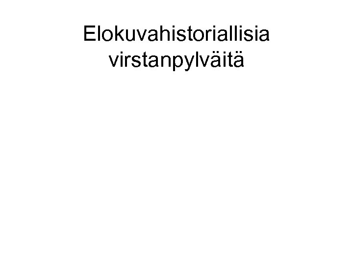 Elokuvahistoriallisia virstanpylväitä 