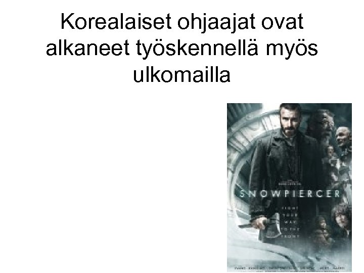 Korealaiset ohjaajat ovat alkaneet työskennellä myös ulkomailla 