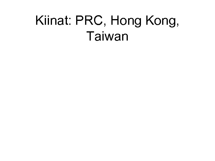 Kiinat: PRC, Hong Kong, Taiwan 