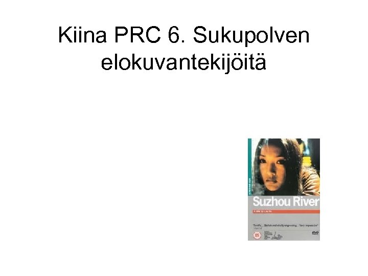 Kiina PRC 6. Sukupolven elokuvantekijöitä 