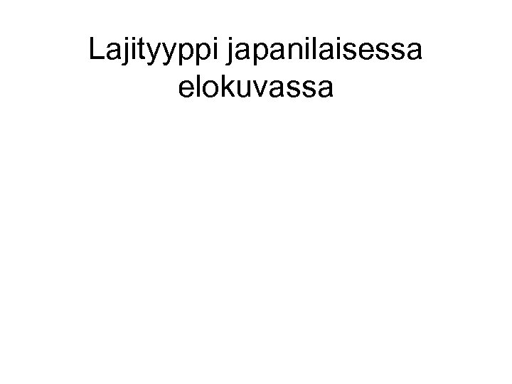 Lajityyppi japanilaisessa elokuvassa 