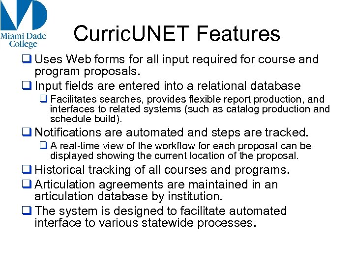 Curric. UNET Features q Uses Web forms for all input required for course and