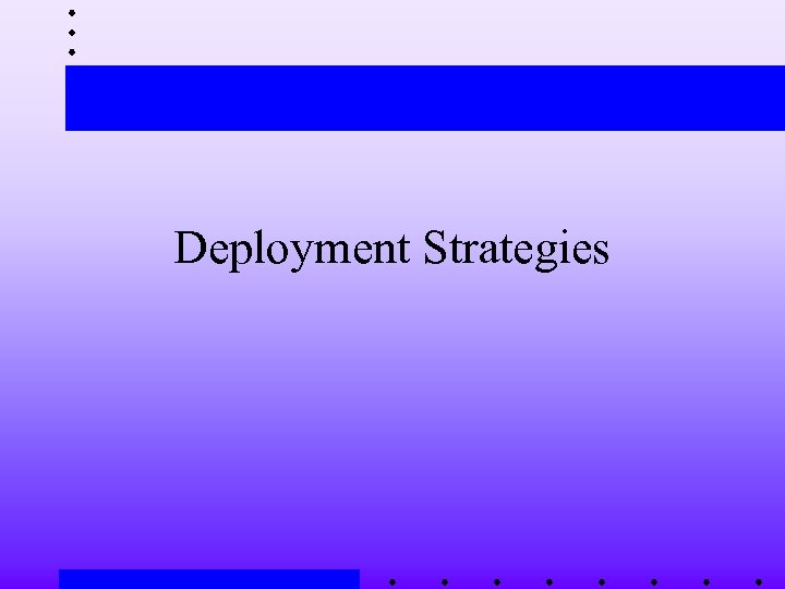 Deployment Strategies 