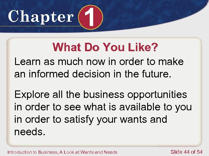 Chapter 1 What Do You Like? Learn as much now in order to make