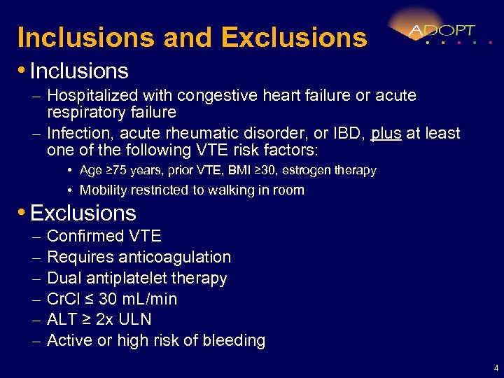 Inclusions and Exclusions • Inclusions – Hospitalized with congestive heart failure or acute respiratory