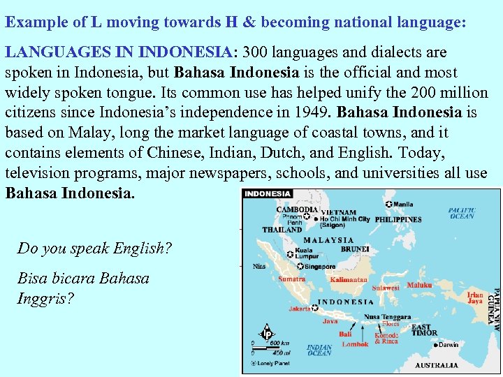 Example of L moving towards H & becoming national language: LANGUAGES IN INDONESIA: 300