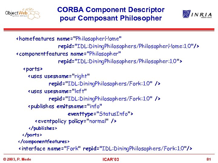 CORBA Component Descriptor pour Composant Philosopher <homefeatures name=