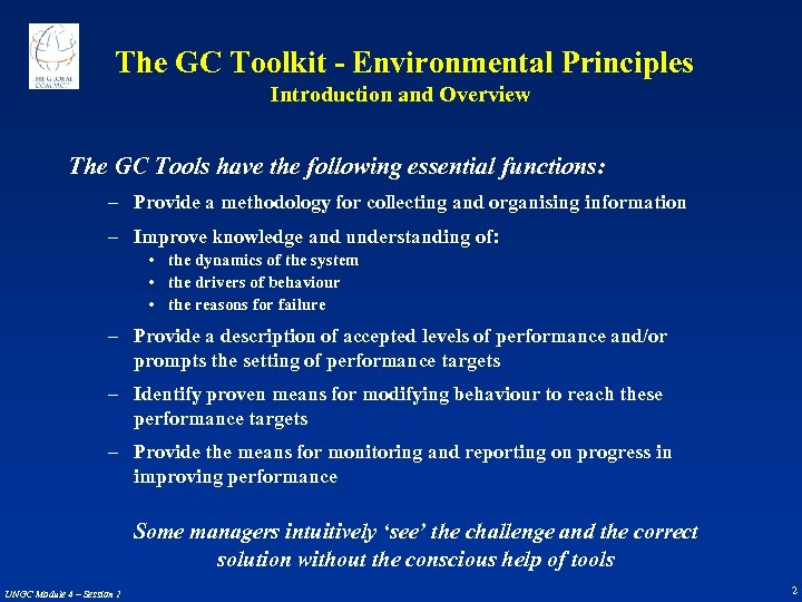  The GC Toolkit - Environmental Principles Introduction and Overview The GC Tools have