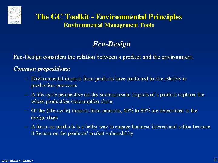 The GC Toolkit - Environmental Principles Environmental Management Tools Eco-Design considers the relation between