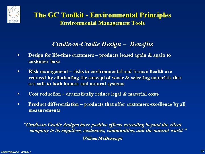 The GC Toolkit - Environmental Principles Environmental Management Tools Cradle-to-Cradle Design – Benefits •
