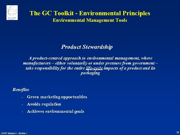 The GC Toolkit - Environmental Principles Environmental Management Tools Product Stewardship A product-centred approach