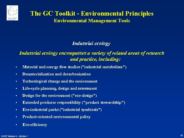 The GC Toolkit - Environmental Principles Environmental Management Tools Industrial ecology encompasses a variety