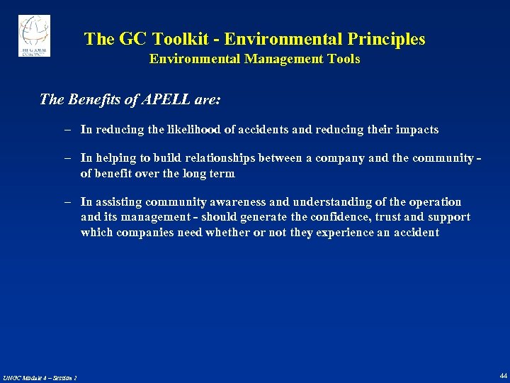 The GC Toolkit - Environmental Principles Environmental Management Tools The Benefits of APELL are:
