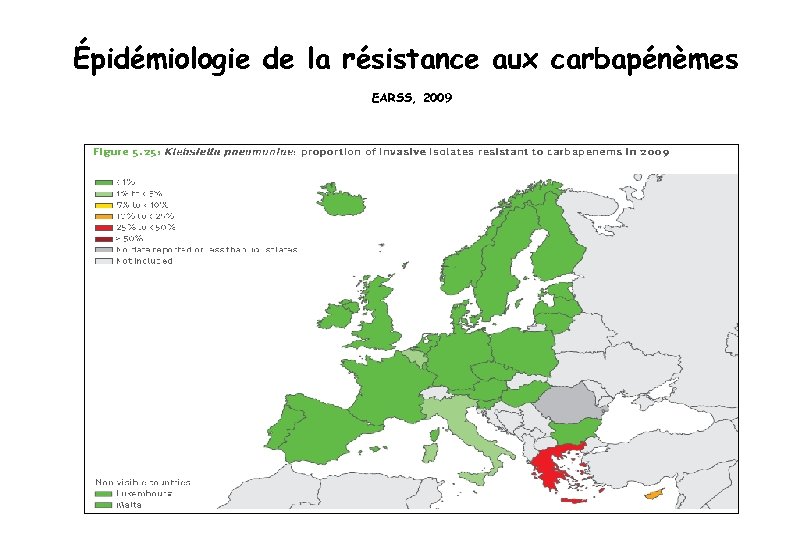 Épidémiologie de la résistance aux carbapénèmes EARSS, 2009 