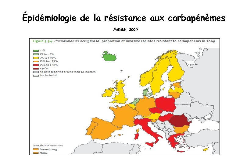 Épidémiologie de la résistance aux carbapénèmes EARSS, 2009 