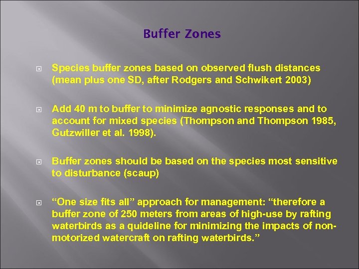 Buffer Zones Species buffer zones based on observed flush distances (mean plus one SD,