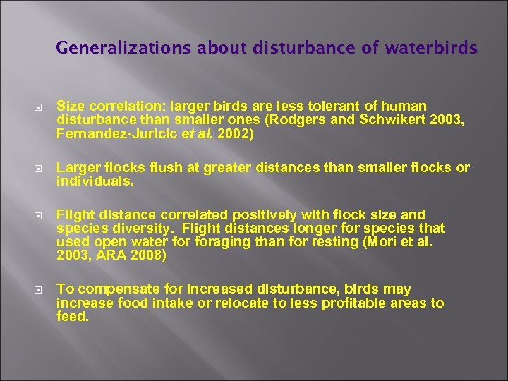Generalizations about disturbance of waterbirds Size correlation: larger birds are less tolerant of human