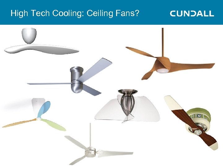 High Tech Cooling: Ceiling Fans? 