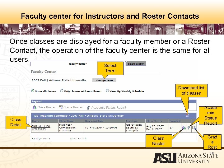 Faculty center for Instructors and Roster Contacts Once classes are displayed for a faculty