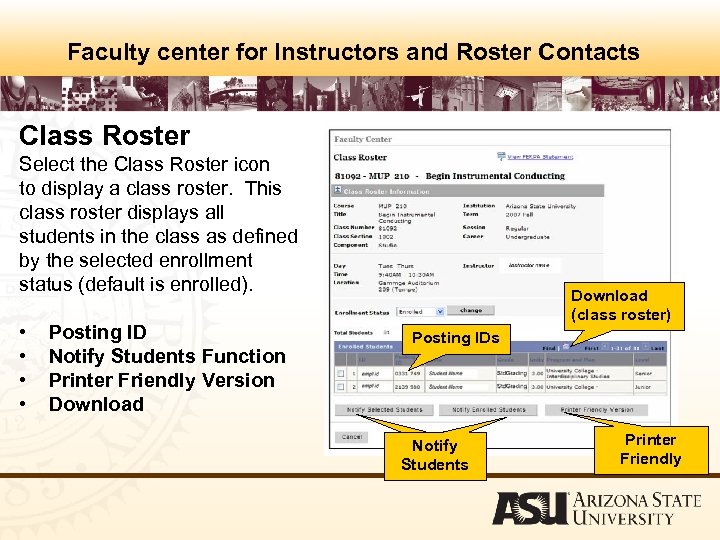 Faculty center for Instructors and Roster Contacts Class Roster Select the Class Roster icon