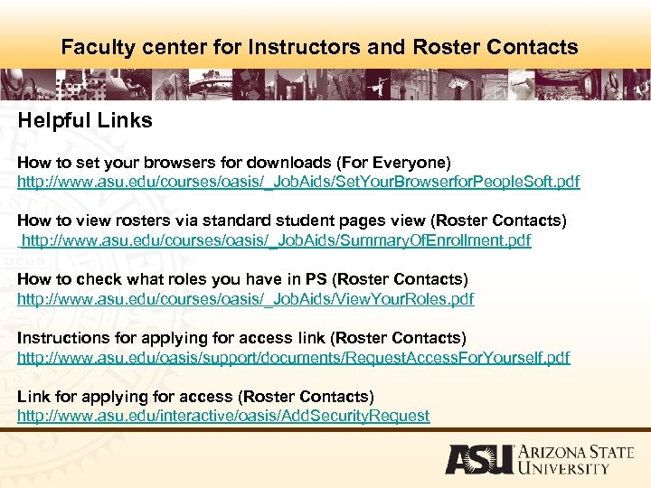 Faculty center for Instructors and Roster Contacts Helpful Links How to set your browsers